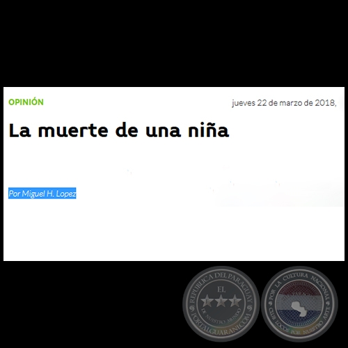 LA MUERTE DE UNA NIÑA - Por MIGUEL H. LÓPEZ - Jueves, 22 de Marzo de 2018